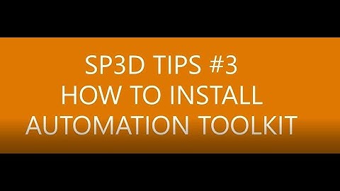 [SP3D TIPS]_#3 HOW TO INSTALL AUTOMATION TOOLKIT