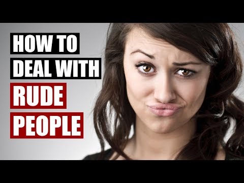 Dealing With Rude People - 15 Communication Tips