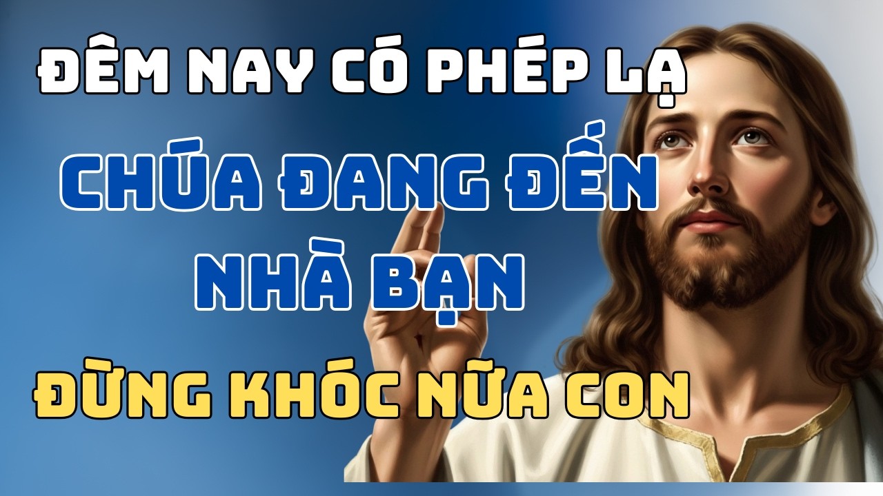 Con Yêu Dấu, Đêm Nay Sẽ Có Một Phép Lạ Xảy Ra Trong Gia Đình Con  Đừng Bỏ Qua