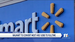 WALMART CONVERTING TO FULL-TIME JOBS