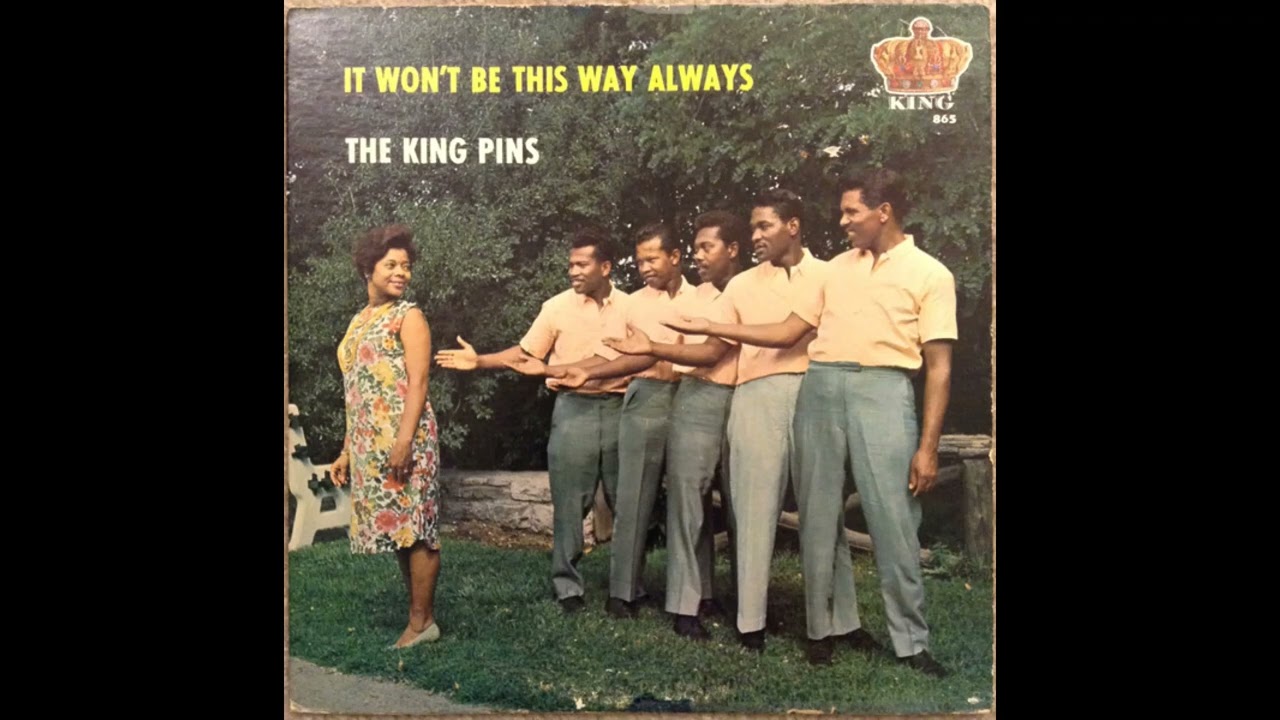 King Pins It Won't Be This Way Always - YouTube