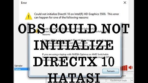 OBS Could not initialize DirectX 10 Hatası Nasıl Giderilir 2017