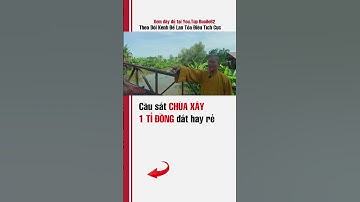 Vị trí xây cầu | #Buoile62 #thichletan