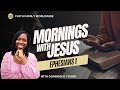 EPHESIANS 1 // MORNINGS WITH JESUS