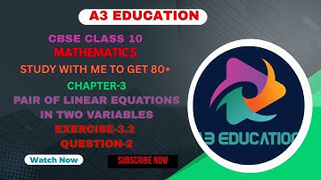CBSE Class 10 Maths | Chapter 3 Pair of Linear Equations Exercise 3.2 Question 2