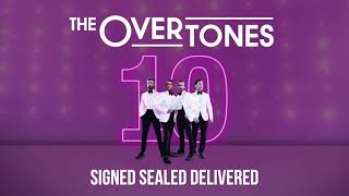 The Overtones - Signed, Sealed, Delivered, I'm Yours)