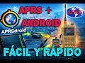 Cómo utilizar APRS en tu ANDROID de manera RÁPIDA, SENCILLA y muy EFICIENTE  🚀