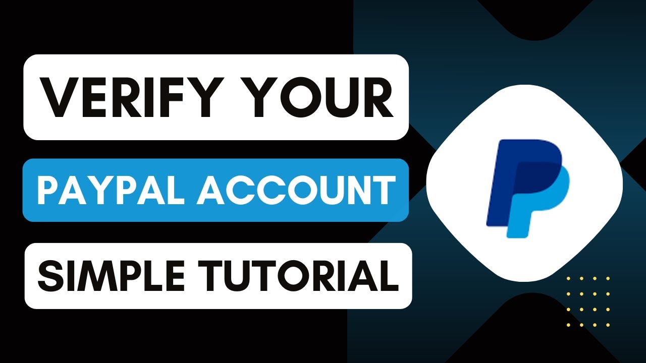 How To Verify Your PayPal Account - YouTube