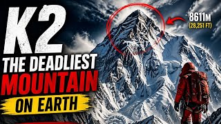 K2 – The Deadliest Mountain on Earth | Full Documentary