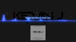 Naagin Vs Lean Back - DJ Kevin J (Singapore)