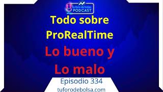 334.- Opiniones sobre ProRealTime | Lo bueno, lo malo + más sorpresa 25 aniversario de ProRealtime