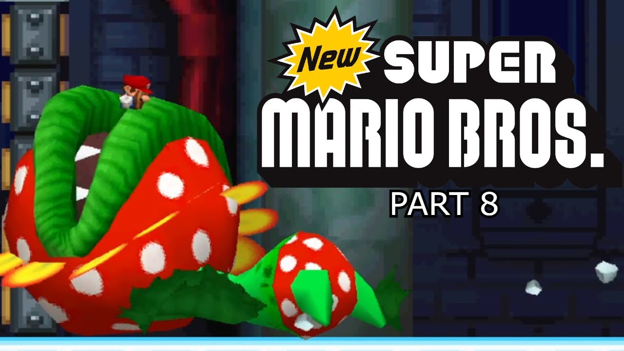 New Super Mario Bros | Part 8