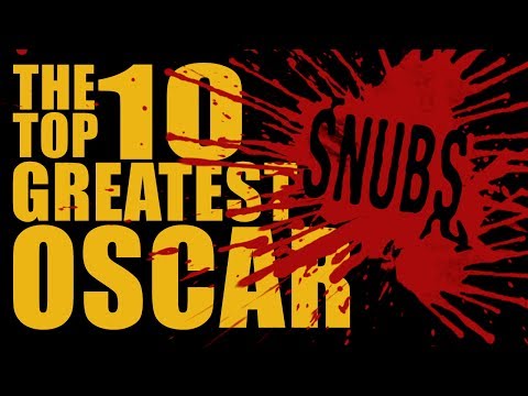 Top Ten Greatest Oscar Snubs - Biggest Movie Upsets HD Academy Awards