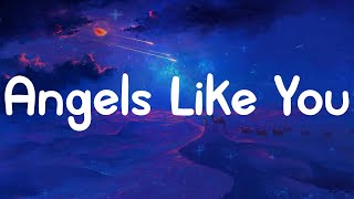 Angels Like You - Miley Cyrus (Lyrics)