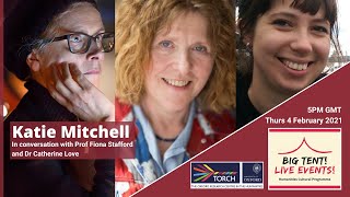 In Conversation with Katie Mitchell, Professor Fiona Stafford & Dr Catherine Love