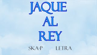 SKA-P - Jaque al Rey LETRA / LYRICS