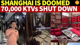 Shanghai Is Doomed 70,000 Ktvs Have Closed Down, No Nightlifeeconomic Decline Worse Than You Think