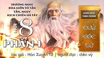 hồi 8 - phần 1 - chiến quốc tung hoành - thế cục Quỷ Cốc Tử - audio truyện