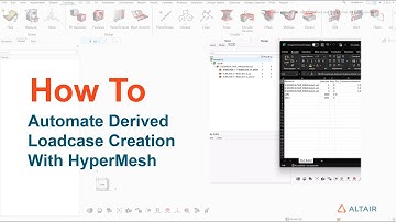 How to automate Derived Loadcase creation with HyperMesh