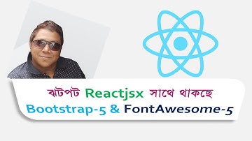 Quick start of ReactJs with Bootstarp FontAwesome in BANGLA