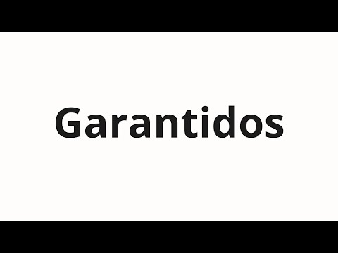 How to pronounce Garantidos