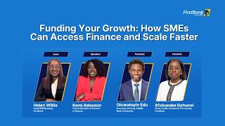 Funding Your Growth How SMEs Can Access Finance and Scale Faster SMEConnect  Webinar FirstBank