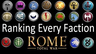 Ranking EVERY Rome Total War Faction