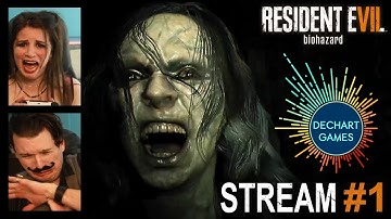 #1 Resident Evil 7: Biohazard BEGINS! w/ Bryan & Amelia of Dechart Games
