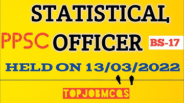 STATISTICAL OFFICER (BS-17) PAPER | CASE No. 30G2021 | 13-03-2022 | Statiscal officer today paper