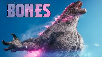 Godzilla || Bones