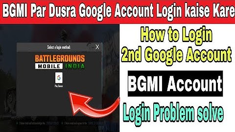 BGMI Par Dusra Google Account Login kaise Kare | Bgmi Google Account Login