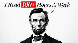 I Studied Abraham Lincoln's Top Learning Habits... (Use Them)