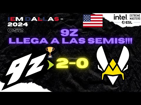 9Z le GANA a VITALITY y CLASIFICA A SEMIFINALES!!! - IEM DALLAS 2024 (CS2) #9z
