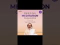 21 DAYS Meditation Challenge By Gurudev Shortsfeed Ytshortsindia Gurudev Artofliving Official mp3