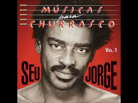 Quem No Quer Sou Eu   Seu Jorge Msicas Para Churrasco Vol1