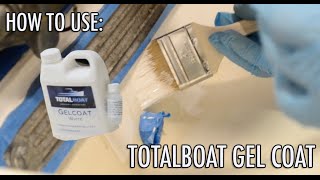 How To Use Totalboat Gel Coat