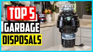 Top 5 Best Garbage Disposals In 2025 – Reviews and Buying Guide