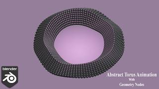 Abstract Torus Animation With Geometry Nodes in Blender