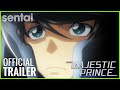 Majestic prince official trailer