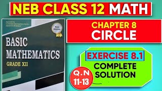 Circle Class 12 - Basic Mathematics Exercise 8.1 (Q.N. 11,12,13) Complete Solution || Conic Section