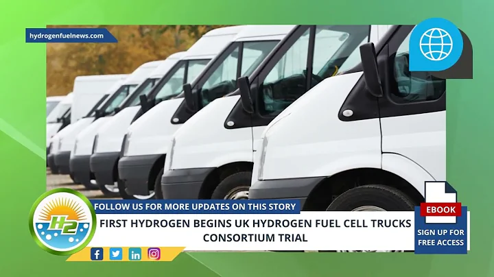 First Hydrogen begins UK hydrogen fuel cell trucks consortium trial