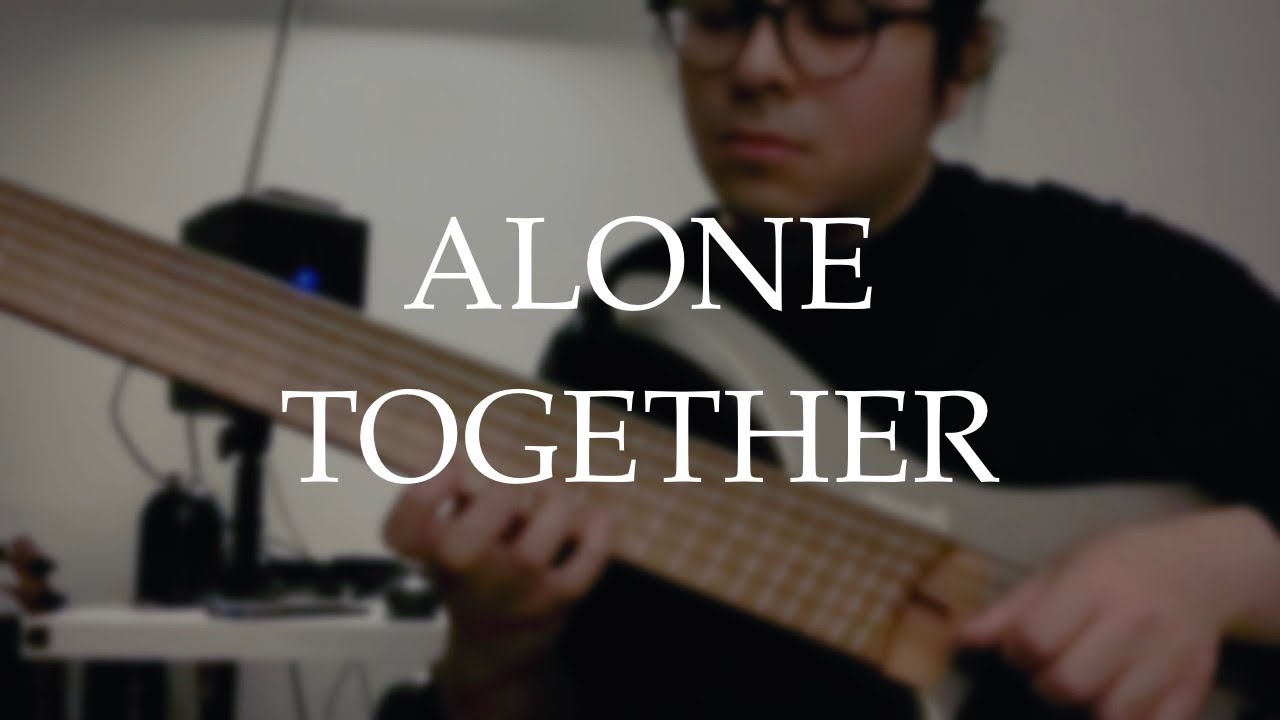 Alone Together (A) Bass Version