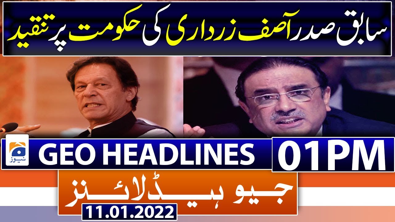 Geo News Headlines Today 01 PM | Asif  Zardari | Monal hotel | Navy Golf Course | 11th January 2022