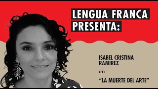 Isabel Cristina Ramírez en &quot;La muerte del arte&quot;