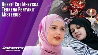 Download Lagu Diduga Serangan Ghoib, Cut Meryska Idap Penyakit Yang Tak Kunjung Sembuh MP3