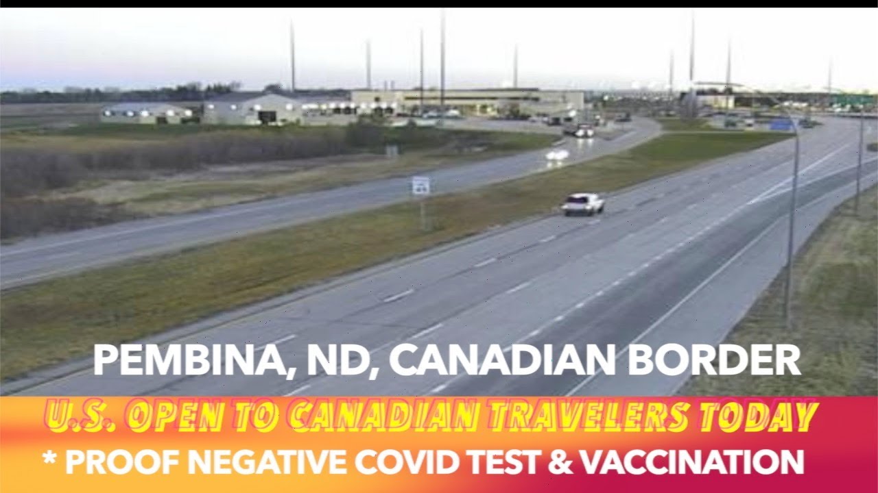 U.S. Reopens Border To Canadian Travelers Today, After 16 Month Closure