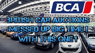 British Car Auctions messed up BIG TIME!