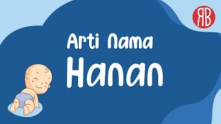 Arti Nama Hanan & Kombinasi Rangkaian Nama