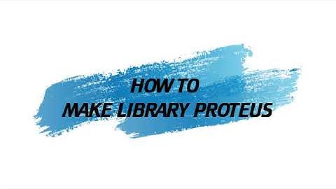 How To Make Library Proteus