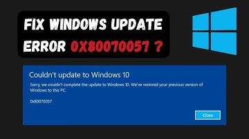 How to fix Windows Update Error 0x80070057?